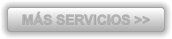 M�S SERVICIOS >>